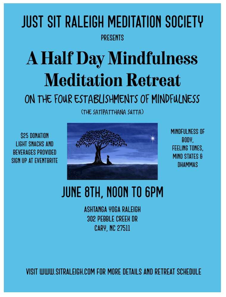 JUST SIT RALEIGH MEDITATION SOCIETY RETREAT